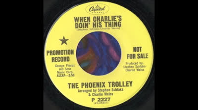 PHOENIX TROLLEY (19680 - WHEN CHARLIE'S DOIN HIS THING