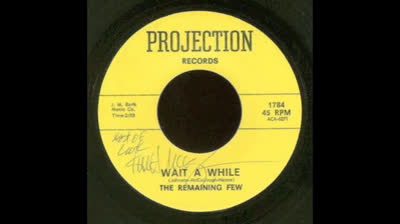REMAINING FEW (1968) - WAIT A WHILE