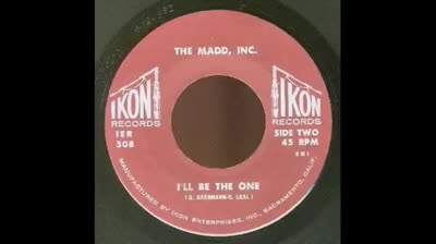 MADD, INC. (1966) - I'LL BE THE ONE