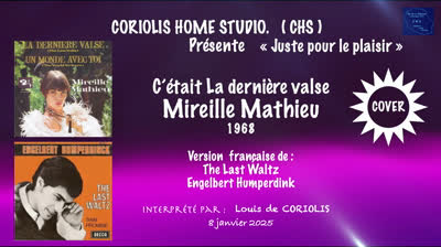 Cover La dernière valse  ( The last waltz ) de Mireille Mathieu   par Louis de Coriolis