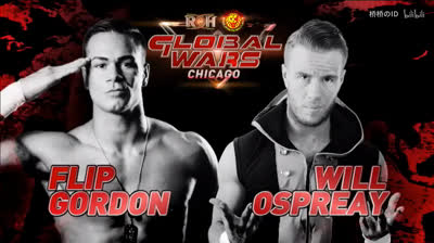 ROH/NJPW Global Wars 2017-Will Ospreay vs Flip Gordon