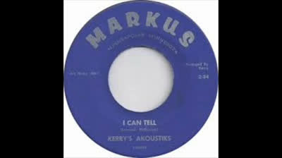 Kerry's Akoustiks (1965)- I Can Tell