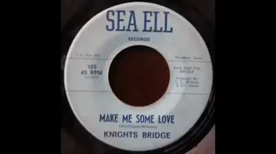 Knights Bridge (1968) - Make Me Some Love