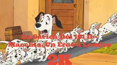 La carica dei 101 II -macchia,un eroe a londra [2K]