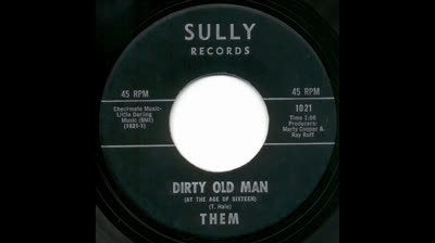 Them (1967) - Dirty old man (At the age of sixteen)