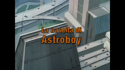 Astroboy 01 La Nascita Di Astroboy