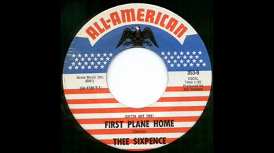 Thee Sixpence (1966) - (Gotta get the) First plane home