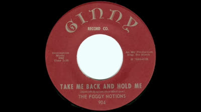 Foggy Notions (1966) - Take me back and hold me