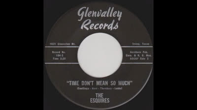Esquires (1965) - Time Don't Mean So Much