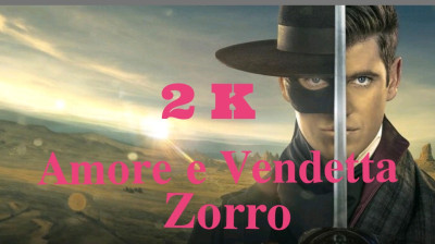 Amore e Vendetta - Zorro 5 [2K]