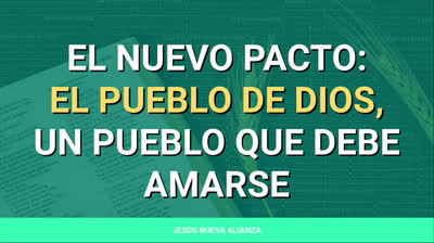 El nuevo pacto: El pueblo de Dios, un pueblo que debe amarse | 1 Pedro 2:17