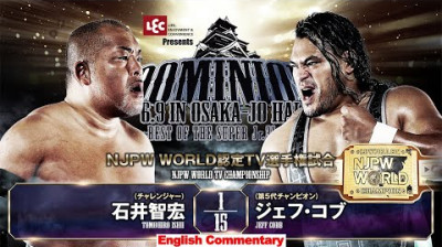 NJPW Dominion 6.9 In Osaka-Jo Hall -Tomohiro Ishii vs Jeff Cobb