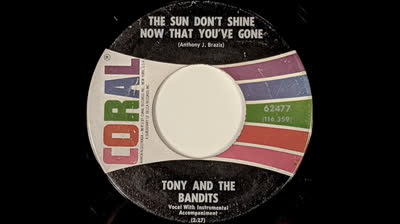 Tony & The Bandits (1966) - The Sun Don't Shine Now That You've Gone